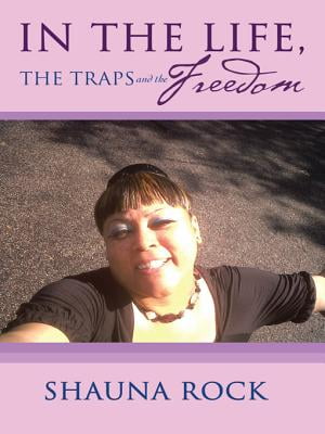 IN the LIFE, The Traps and the Freedom